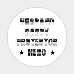 Husband Daddy Protector Hero Fathers Day Funny Gift Magnet